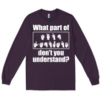 Funny Sign Language Gift Men Women Hand Symbol Interpreter T Shirt Long Sleeve Tee | Teevron