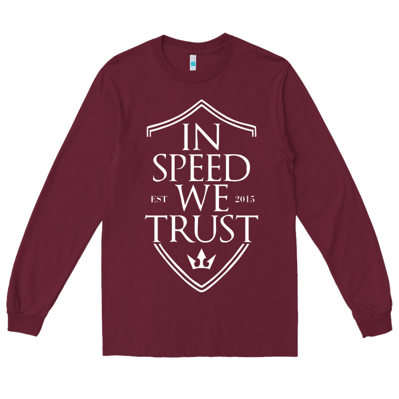 In Speed We Trust Long Sleeve Tee by linhVisuals | Teevron