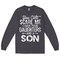 Smoke you can't scare me i have four daughters and a son funny dad t shirt Long Sleeve Tee - linhVisuals