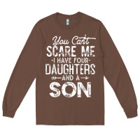 Chestnut you can't scare me i have four daughters and a son funny dad t shirt Long Sleeve Tee - linhVisuals