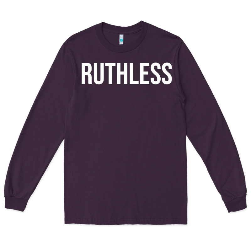 Ruthless Sweatshirt Long Sleeve Tee by linhVisuals | Teevron