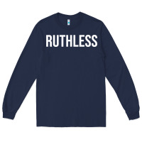 Navy ruthless sweatshirt Long Sleeve Tee - linhVisuals