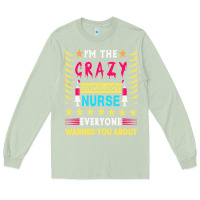 Matcha oncology nurse t  shirt i'm the crazy oncology nurse t  shirt Long Sleeve Tee - linhVisuals