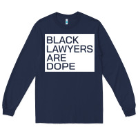 Navy black lawyers are dope sweatshirt Long Sleeve Tee - linhVisuals