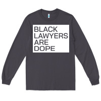 Smoke black lawyers are dope sweatshirt Long Sleeve Tee - linhVisuals