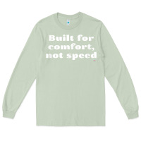 Matcha built for comfort, not speed t shirt Long Sleeve Tee - linhVisuals
