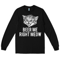 Black beer me right meow Long Sleeve Tee - linhVisuals