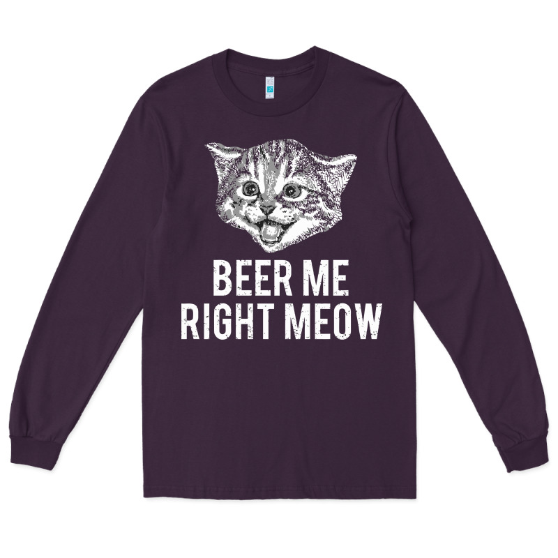 Beer Me Right Meow Long Sleeve Tee by linhVisuals | Teevron