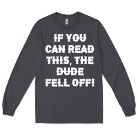 Smoke if you can read this the dude fell off funny biker moto gift t shirt Long Sleeve Tee - linhVisuals