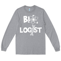 Heather Grey biologist   funny biology student cell science chemistry dna t shirt Long Sleeve Tee - linhVisuals