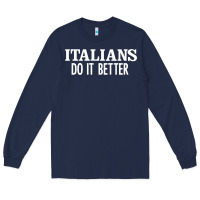 Navy italians do it better Long Sleeve Tee - linhVisuals
