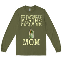 Army Green my favorite marine calls me mom Long Sleeve Tee - linhVisuals