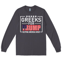 Smoke greeks for trump conservative gift trump 2020 re election t shirt Long Sleeve Tee - linhVisuals