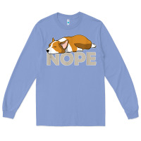 Colony Blue nope lazy corgi Long Sleeve Tee - linhVisuals
