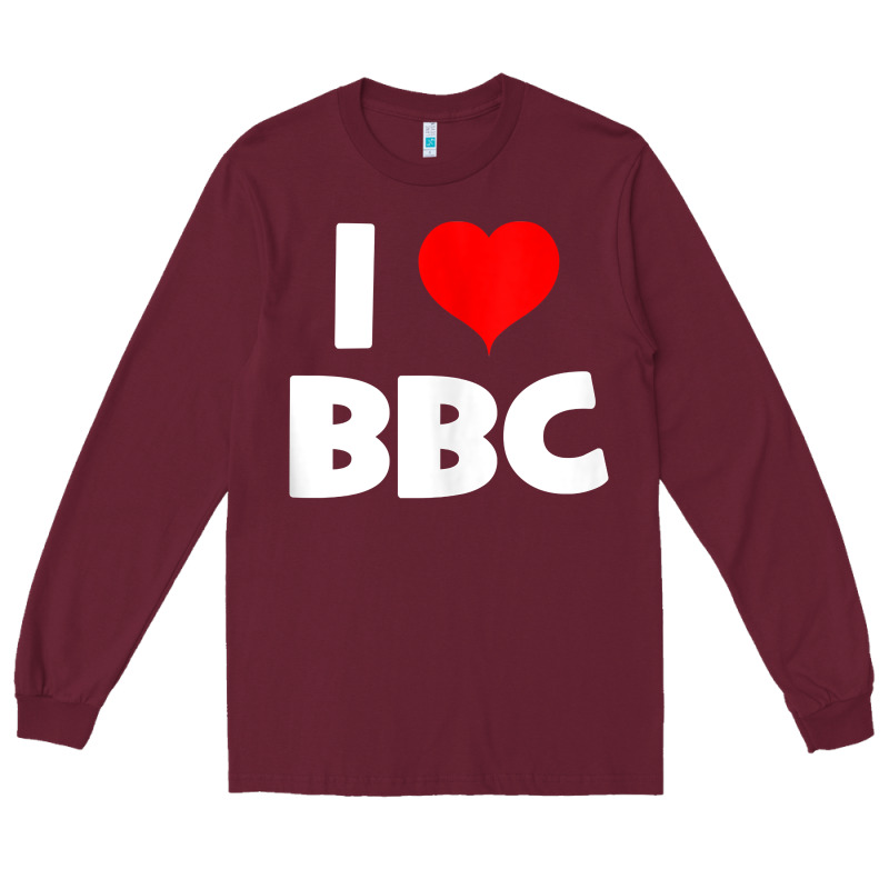 I Love Bbc Tank Top Long Sleeve Tee by linhVisuals | Teevron