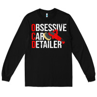 Black funny obessive car detailer for car detailing t shirt Long Sleeve Tee - linhVisuals