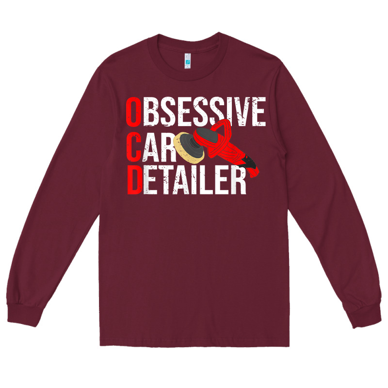 Funny Obessive Car Detailer For Car Detailing T Shirt Long Sleeve Tee by linhVisuals | Teevron