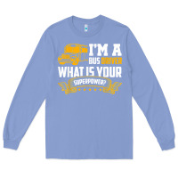Colony Blue i'm a bus driver what is your superpower driving school bus t shirt Long Sleeve Tee - linhVisuals