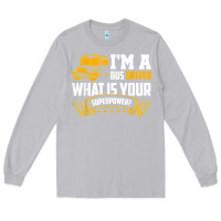 Moon Dust i'm a bus driver what is your superpower driving school bus t shirt Long Sleeve Tee - linhVisuals