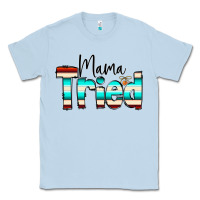 Dusty Blue Mama Tried Classic Tee - CowCowDesign