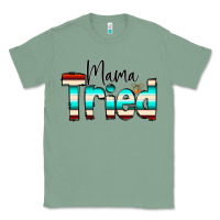 Sage Mama Tried Classic Tee - CowCowDesign