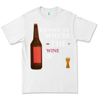 White HOME IS WHERE THE WINE IS Premium Tee - Bettercallsaul