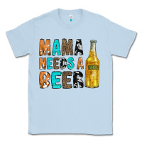 Dusty Blue Mama Needs a Beer Classic Tee - CowCowDesign
