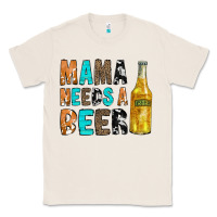 Natural Mama Needs a Beer Classic Tee - CowCowDesign