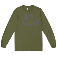 Army Green jet lagged cute world traveler & funny vacation pullover hoodie Long Sleeve Tee - linhVisuals