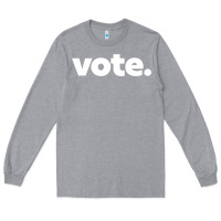 Heather Grey vote   election voting political long sleeve t shirt Long Sleeve Tee - linhVisuals