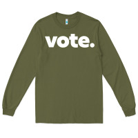 Army Green vote   election voting political long sleeve t shirt Long Sleeve Tee - linhVisuals