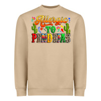 Mushroom Allergic to pendejas Heavyweight Sweatshirt - RanaPortraitStore