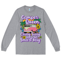 Heather Grey camp camping camper queen classy sassy and a bit smart assycamper camp Long Sleeve Tee - linhVisuals