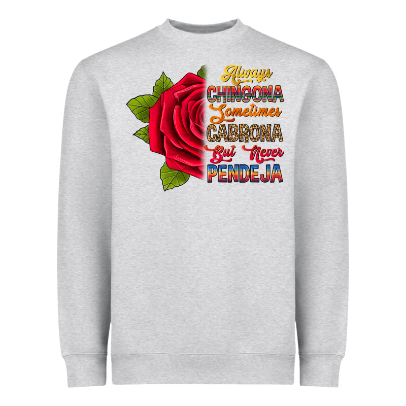 Always Chingona Sometimes Cabrona But Never Pendej Heavyweight Sweatshirt by RanaPortraitStore | Teevron