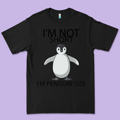 I'm Not Short I'm Penguin Size Premium Tee Designed By Bettercallsaul