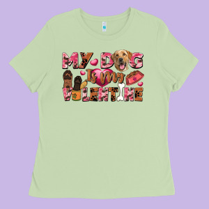 My Dog Is My Valentine Ladies Tee Designed By Fadigitalartstudio