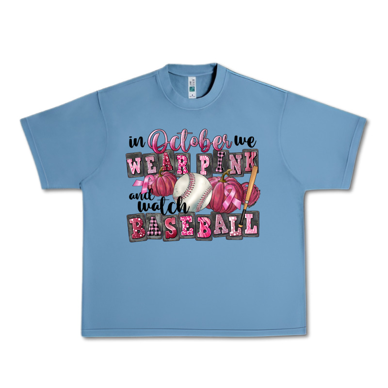 In October We Wear Pink And Watch  Baseball Urban Heavy Tee by FaDigitalArtStudio | Teevron