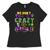 Black We Don't Hide The Crazy We Parade It Ladies Tee - FaDigitalArtStudio