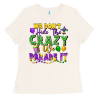 Bone We Don't Hide The Crazy We Parade It Ladies Tee - FaDigitalArtStudio