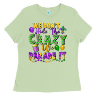 Matcha We Don't Hide The Crazy We Parade It Ladies Tee - FaDigitalArtStudio