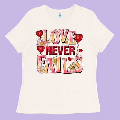 Love Never Fails Ladies Tee Designed By Fadigitalartstudio