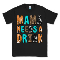 Black Mama Needs a Drink Classic Tee - CowCowDesign