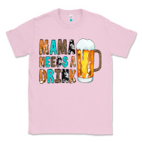 Bubblegum Pink Mama Needs a Drink Classic Tee - CowCowDesign