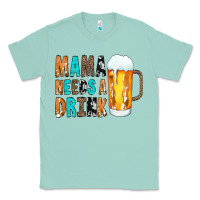 Seafoam Mama Needs a Drink Classic Tee - CowCowDesign