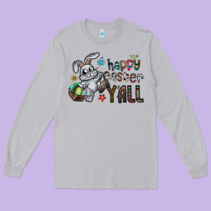 Happy Easter Y'all Long Sleeve Tee Designed By Cowhidedigitalart