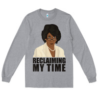 Heather Grey maxine reclaiming my time funny political quote t shirt Long Sleeve Tee - baoMotion