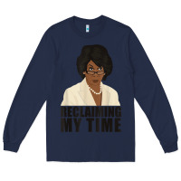 Navy maxine reclaiming my time funny political quote t shirt Long Sleeve Tee - baoMotion