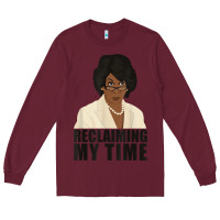 Burgundy maxine reclaiming my time funny political quote t shirt Long Sleeve Tee - baoMotion