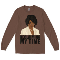 Chestnut maxine reclaiming my time funny political quote t shirt Long Sleeve Tee - baoMotion