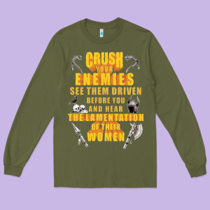 Crushs Your Enemies Merch Long Sleeve Tee Designed By Baomotion